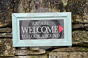 You are welcome to look around sign