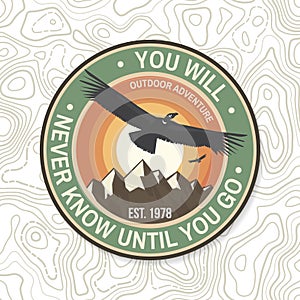 You will never know until you go. Summer camp badge. For patch, stamp. Vector. Concept for shirt or logo, print, stamp