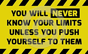 You will never know your limits sign