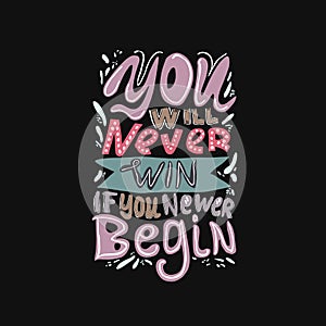 You will never win if you newer begin - vector illustration made by hand.