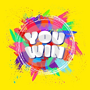 You win. Phrase on a yellow background. Banner for business, marketing and advertising. Vector illustration