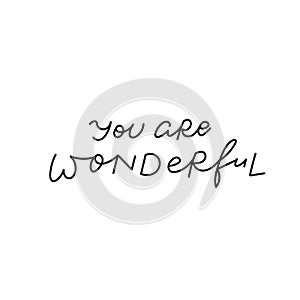 You are wonderful calligraphy quote lettering