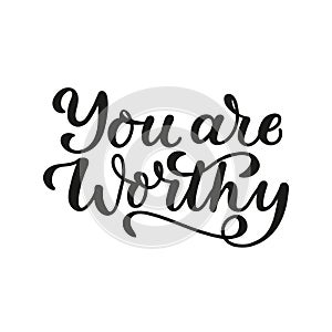 You are worthy lettering motivation card