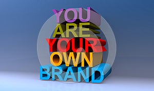 You are your own brand on blue