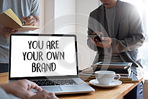 YOU ARE YOUR OWN BRAND Brand Building concept