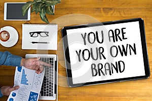 YOU ARE YOUR OWN BRAND Brand Building concept