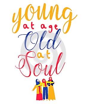 young at age old at soul islamic girls lettering hand drawn word wisdom quote for banner poster print with flat style