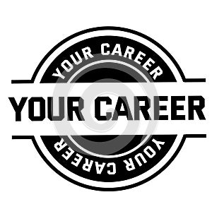 YOUR CAREER stamp on white background