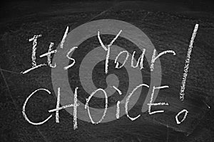 It is your choice photo