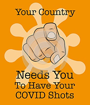 Your country needs you to have your covid shots - Vector Illustration on an orange background with pointing finger