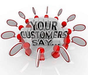 Your Customers Say Satisfaction Feedback Happiness Rating