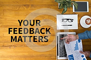 YOUR FEEDBACK MATTERS