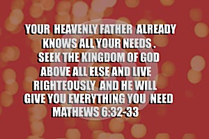 your heavely father already knows all your needs seek the kingdom of god above all the else and live photo