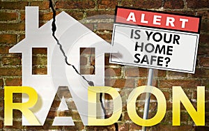 Is your home radon safe? - Alert radon gas concept with home icon and text