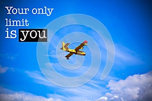 Your only limit is you blue sky background