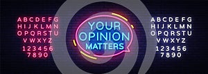 Your Opinion Matters neon signs vector. Design template neon sign, light banner, neon signboard, nightly bright