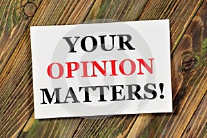 Your opinion matters. Text label in the banner sign.