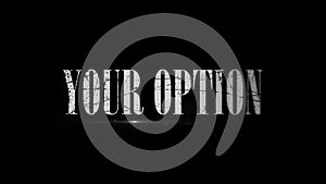 Your option Motivational business phrase with blur effect