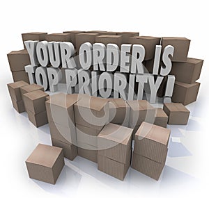 Your Order is Top Priority Packages Boxes Warehouse Important De