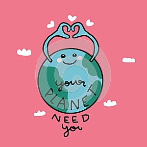 Your planet need you, cute earth make heart symbol cartoon  illustration