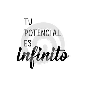 Your potential is infinite - in Spanish. Lettering. Ink illustration. Modern brush calligraphy photo