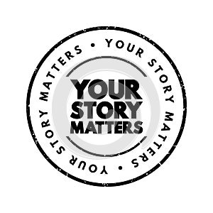 Your Story Matters text stamp, concept background