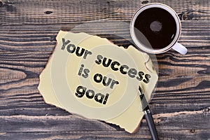 Your success is our goal