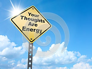 Your thoughts are energy sign