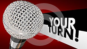 Your Turn Speak Up Talk Share Opinion Ideas Microphone 3d Illustration