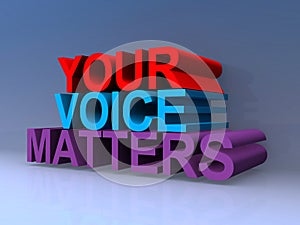 Your voice matters on blue