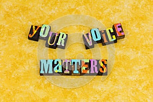Your voice opinion communication matters feedback speak up ideas involved