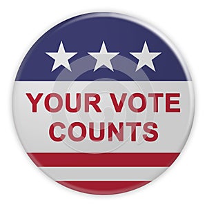 Your Vote Counts Button With US Flag, 3d illustration On White
