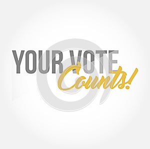 Your vote counts stylish typography copy message