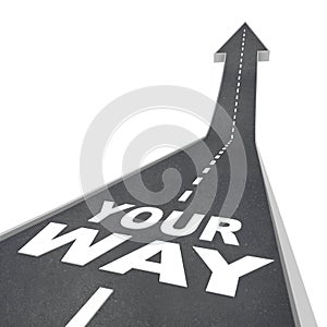 Your Way Road Arrow Direction Moving Forward