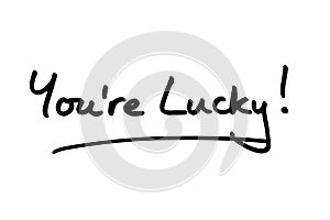 Youre Lucky photo