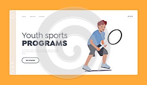 Youth Sports Programs Landing Page Template. Little Boy Holding Racket Playing Tennis. Kid Character Sports Training