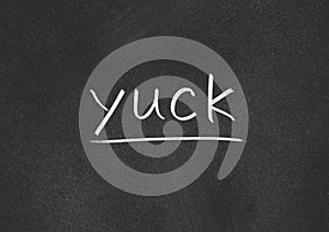 Yuck
