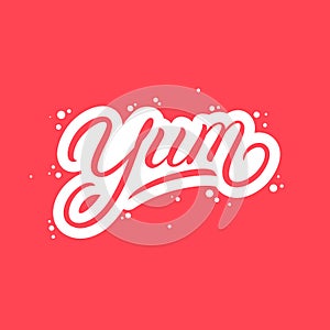 Yum hand written lettering word.