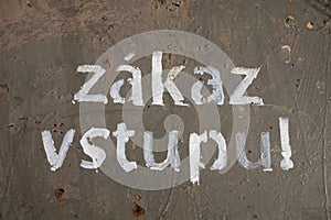 Zakaz vstupu translation from Czech: No admittance / No entry photo