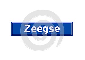 Zeegse isolated Dutch place name sign. City sign from the Netherlands.