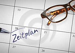Zeitplan Text written on calendar with marker