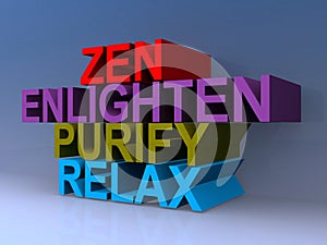 Zen enlighten purify relax