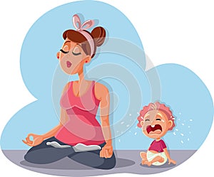 Zen Mom Relaxing in Yoga Pose and Baby Crying