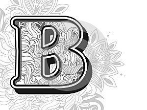 zentangle stylized alphabet letter b. hand drawn alphabetical doodles in zentangle stylized