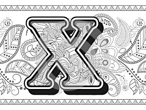 zentangle stylized alphabet letter x. handrawn alphabetical doodles in zentangle stylized