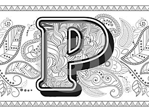 zentangle stylized alphabet letter p. handrawn alphabetical doodles in zentangle stylized