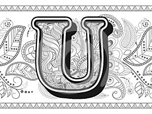 zentangle stylized alphabet letter u. hand drawn alphabetical doodles in zentangle stylized