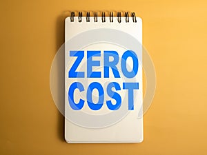 Zero cost, text words typography written on paper, life and business motivational inspirational