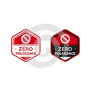 Zero Tolerance Policy Sign, Emblem, Badge. Vector illustration. Premium badge