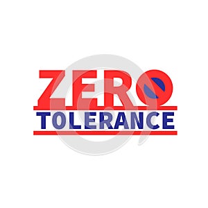 Zero tolerance sign.